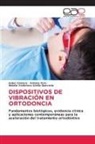 Isabel Cabrera, Natalia Valdivieso Emilia Quevedo, Adriana Polo - DISPOSITIVOS DE VIBRACIÓN EN ORTODONCIA