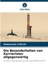 Abdelmalek Chelihi - Die Besonderheiten von Karrieristen allgegenwärtig