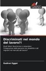 Gudrun Egger - Discriminati nel mondo del lavoro?!