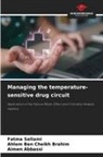 Aïmen Abbassi, Ahlem Ben Cheikh Brahim, Fatma Sellami - Managing the temperature-sensitive drug circuit