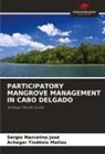 Sérgio Marcelino José, Achegar Tiodósio Matias - PARTICIPATORY MANGROVE MANAGEMENT IN CABO DELGADO