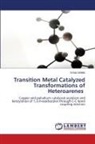 N Salvanna, N. Salvanna - Transition Metal Catalyzed Transformations of Heteroarenes