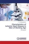 F. O. Khasanjanova - Characteristics of Ischemic Heart Disease in Men of Working Age