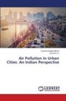 Shruthi B. K., Sushree Sangita Mishra - Air Pollution in Urban Cities: An Indian Perspective