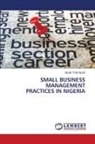 SILAS TOM SILAS - SMALL BUSINESS MANAGEMENT PRACTICES IN NIGERIA