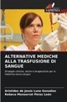 Arístides de Jesús Luna González, Rebeca Monserrat Pérez León - ALTERNATIVE MEDICHE ALLA TRASFUSIONE DI SANGUE