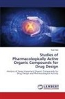 Sejal Naik - Studies of Pharmacologically Active Organic Compounds for Drug Design