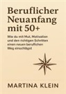 Martina Klein - Beruflicher Neuanfang mit 50+