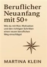 Martina Klein - Beruflicher Neuanfang mit 50+
