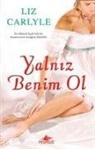 Liz Carlyle - Yalniz Benim Ol