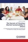 Jemima A. Lomotey - The Secrets of Christian Marital Sustainability in Ghana