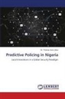 Dr. Thomas Achu Uduo, Thomas Achu Uduo - Predictive Policing in Nigeria