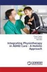 Sneha Bhalala, Neha Modi, Pranali Thakkar - Integrating Physiotherapy in ADHD Care : A Holistic Approach