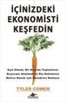 Tyler Cowen - Icinizdeki Ekonomisti Kesfedin