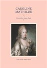 Nadine Erler, H F Ewald, H. F. Ewald - Caroline Mathilde