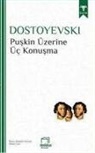 Fyodor Mihaylovic Dostoyevski - Puskin Üzerine Üc Konusma