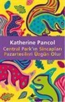 Katherine Pancol - Central Parkin Sincaplari Pazartesileri Üzgün Olur