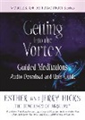 Esther Hicks, Jerry Hicks - Getting into the Vortex
