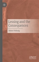 Robert Vellusig - Lessing and the Consequences