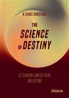 H Chris Ransford - The Science of Destiny