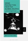 Budhaditya Chattopadhyay - Sonic Perspectives from the Global Souths