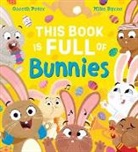 Gareth Peter, Mike Byrne - This Book is Full of Bunnies (PB)