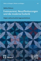Matthias Pöhlmann - Freimaurerei, Neuoffenbarungen und die moderne Esoterik
