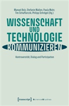 Manuel Bolz, Stefanie Mallon, Paula Muhr, Sc, Tim Schaffarczik, Philipp Schrögel - Wissenschaft und Technologie kommunizieren