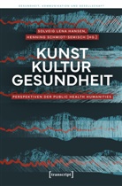 Solveig Lena Hansen, Henning Schmidt-Semisch - Kunst - Kultur - Gesundheit