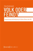 Viola Dombrowski - Volk oder Feind?