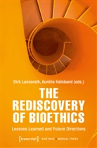 Aurélie Halsband, Dirk Lanzerath - The Rediscovery of Bioethics