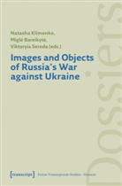 Migl_ Bareikyt_, Migle Bareikyte, Miglė Bareikytė, Natasha Klimenko, Vik Sereda, Viktoryia Sereda - Images and Objects of Russia's War against Ukraine