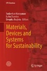 Laltu Chandra, Deepika Jhajhria, Sudarshan Narayanan - Materials, Devices and Systems for Sustainability