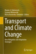 Marta Borowska-Stefanska, Marta Borowska-Stefańska, Marta Borowska-Stefaska, Maxim A. Dulebenets, Szymon Winiewski, Szymon Wisniewski... - Transport and Climate Change