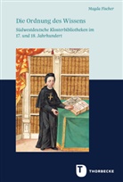 Magda Fischer - Die Ordnung des Wissens