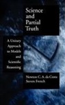 Newton C. A. da Costa, Newton C. A. (Institute of Advanced Studies da Costa, Steven (Professor of Philosophy of Science French, French Steven - Science and Partial Truth