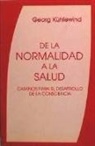 Georg Kühlewind - De la normalidad a la salud : caminos para el desarrollo de la consciencia
