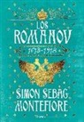 Simon Sebag Montefiore - Los Románov, 1613-1918