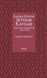Ahmet Akbulut - Sahabe Dönemi Iktidar Kavgasi