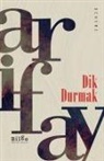 Arif Ay - Dik Durmak