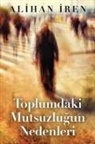 Alihan Iren - Toplumdaki Mutsuzlugun Nedenleri