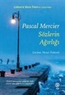 Pascal Mercier - Sözlerin Agirligi