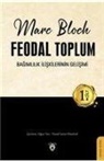 Marc Bloch - Feodal Toplum 1. Cilt
