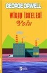 George Orwell - Wigan Iskelesi Yolu