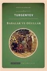 Ivan Sergeyevic Turgenyev - Babalar ve Ogullar