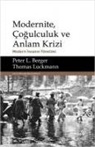 Peter L. Berger, Thomas Luckmann - Modernite, Cogulculuk ve Anlam Krizi