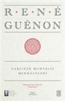 Rene Guenon - Varligin Muhtelif Merhaleleri