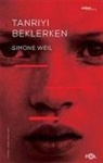 Simone Weil - Tanriyi Beklerken