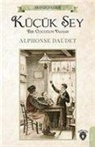 Alphonse Daudet - Kücük Sey Bir Cocugun Yasami