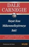 Dale Carnegie - Hayat Kisa Mükemmellestirmeye Bak